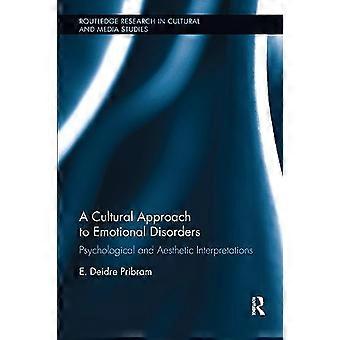 Ein kultureller Ansatz für emotionale Störungen: Psychologische und ästhetische Interpretationen (Routledge Research in Cultural and Media Studies)