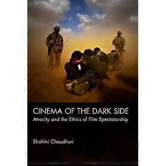 Bioscoop van de donkere kant: Atrocity and the Ethics of Film Spectatorship