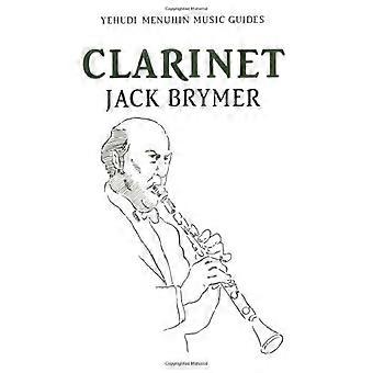 Clarinette (guides de musique Yehudi Menuhin)