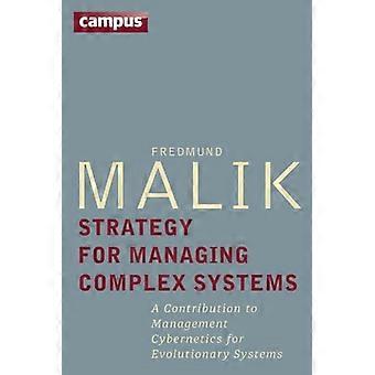 Strategi for styring af komplekse systemer: Et bidrag til styring af cybernetik for evolutionære systemer