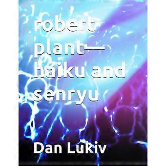 Robert Plant-haiku och Senryu