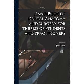 Hand-book of dental anatomy and surgery for the use of students and practitioners