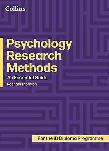 Psychology Research Methods An essential guide (Diploma Programme)