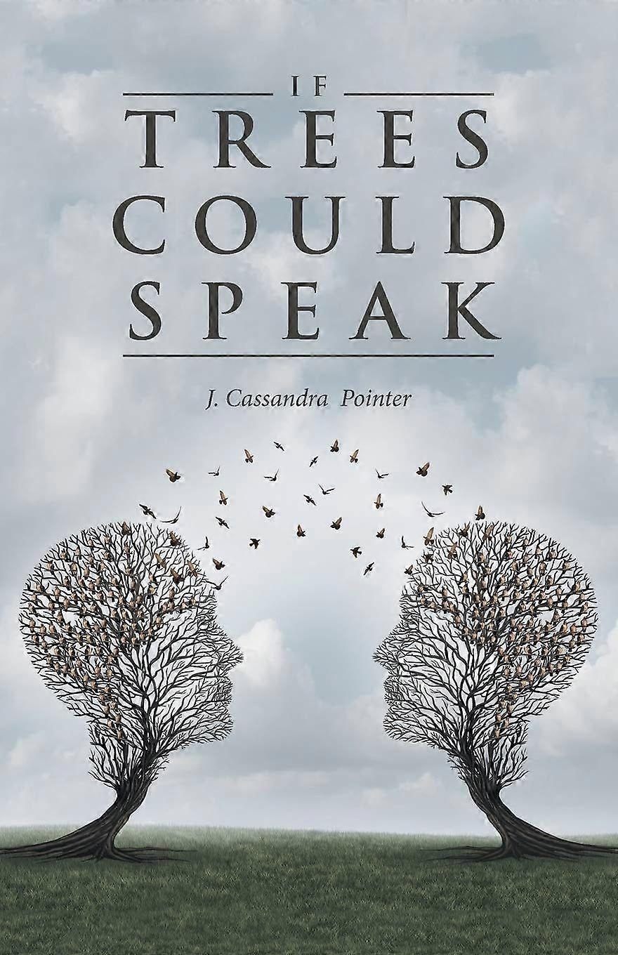 If trees could speak
