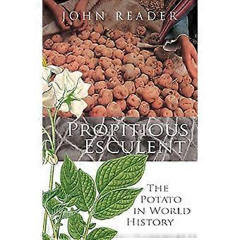 Propitious Esculent The Potato in World History