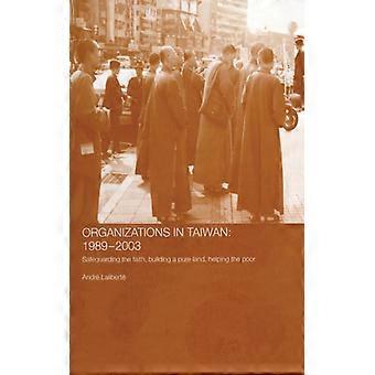 A Política das Organizações Budistas em Taiwan 1989-2003: Salvaguardando a Fé - André Lalibert - Capa Dura - Livro em Inglês - História