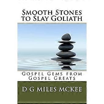 Smooth Stones To Slay Goliath Gospel Gems From Gospel Greats - D G Miles McKee - Paperback - en Book