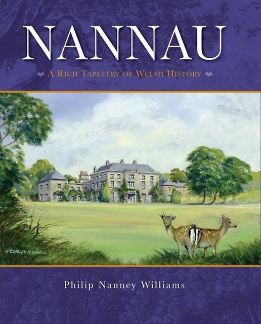 Nannau  A Rich Tapestry Of Welsh History Hardback Book