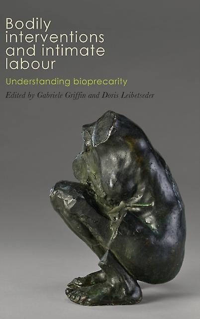Bodily Interventions And Intimate Labour Hardback Book