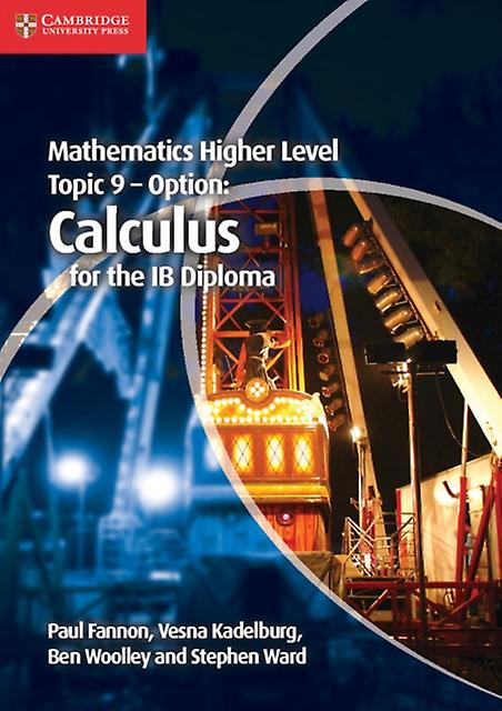 Mathematics Higher Level For The Ib Diploma Option Topic 9 Calculus by Stephen Ward Paperback
