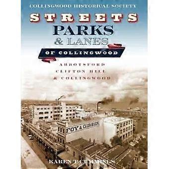 Streets Parks And Lanes Of Collingwood Abbotsford Clifton Hill And Colling - Karen Cummings