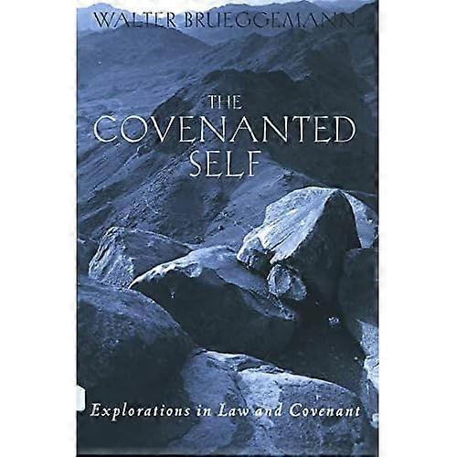 Covenanted Self Explorations in Law and Covenant