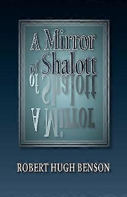 A Mirror of Shalott