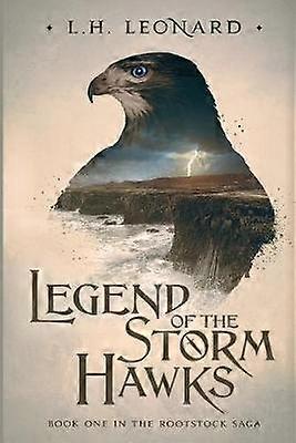Legend of the Storm Hawks 1 Rootstock Saga