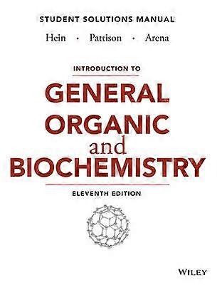 Introduction to General Organic and Biochemistry Student Solutions Manual