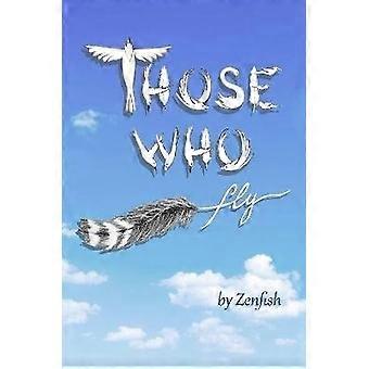 Those Who Fly
