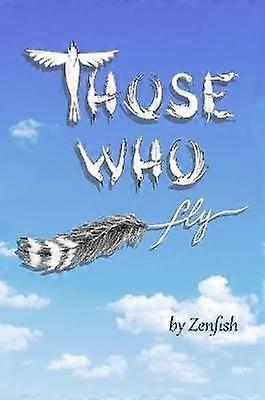 Those Who Fly