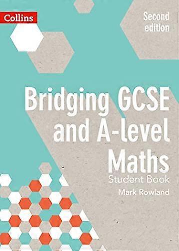 Bridging GCSE and A level Maths Student Book
