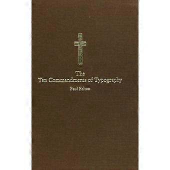 The Ten Commandments of Typography Type Heresy Breaking the Ten Commandments of Typography AND Type Heresy Breaking the Ten Commandments of Typo