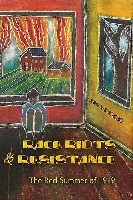 Race Riots And Resistance by Jan Voogd Paperback Book