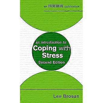 An Introduction to Coping with Stress 2nd Edition