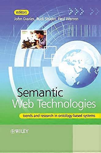 Semantic Web Technologies: Trends and Research in Ontology based Systems