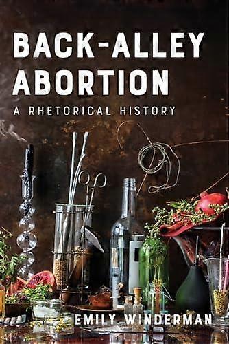 Backalley Abortion by Emily Winderman Hardback Book