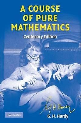 A Course of Pure Mathematics Cambridge Mathematical Library