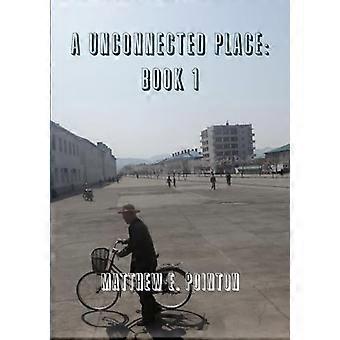 Niet-verbonden plaats : Boek 1