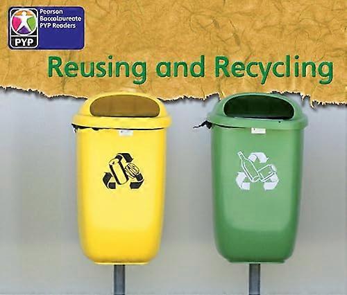 Primary Years Programme Level 2 Reusing and Recycling 6 Pack (Pearson Baccalaureate PrimaryYears Programme)
