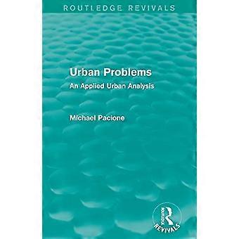 Urbane Probleme (Routledge Revivals): Eine angewandte Stadtanalyse