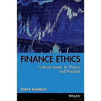 Finansetikk: Kritiske problemstillinger i teori og praksis (Robert W. Kolb Series)