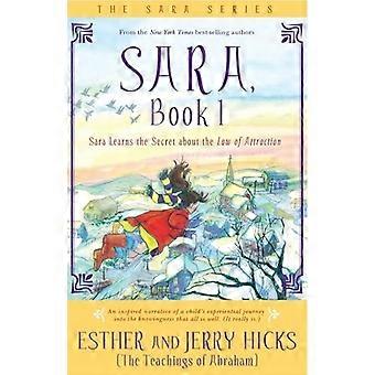 Sara: Bk. 1: Sara lærer hemmeligheten om loven om tiltrekning
