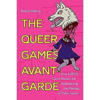 The Queer Games Avant-Garde: How LGBTQ Game Makers Are Reimagining the Medium of Video Games