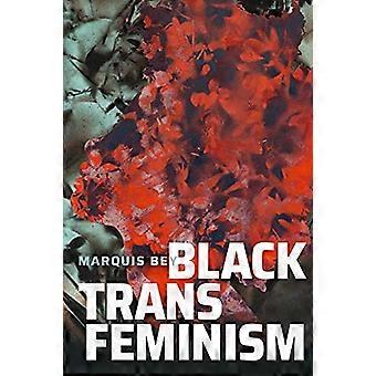 Feminismo trans negro (Black Outdoors: Innovaciones en la poética del estudio)