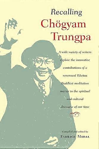 Recalling Chogyam Trungpa