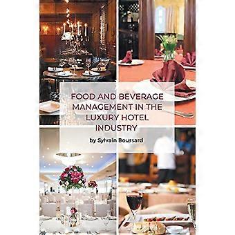 Gestión de alimentos y bebidas en la industria hotelera de lujo