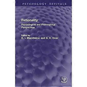 Rationality Psychological and Philosophical Perspectives
