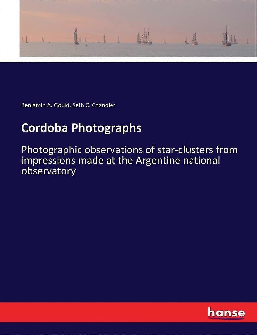 Cordoba photographs photographic observations of star-clusters from impressions made at the argentine national observatory