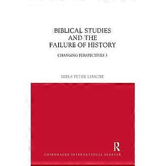 Estudos Bíblicos e o Fracasso da História: Mudando Perspectivas 3 - Niels Peter Lemche - Brochura - Livro em Inglês - História
