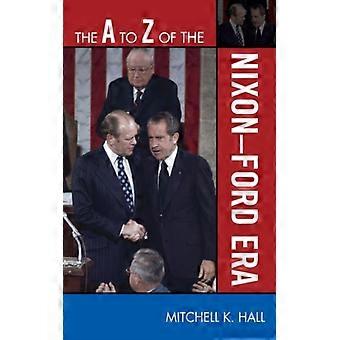 To Z Of The Nixon-ford Era - Mitchell K. Hall - Paperback - English Book - History