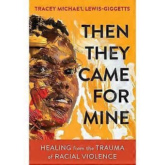 Then They Came For Mine - Lewis-Giggetts, Tracey, Michae'l - Paperback - en Book