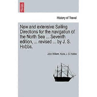 New And Extensive Sailing Directions For The Navigation Of The North Sea. Seve - John William. Norie - Paperback - English Book - History