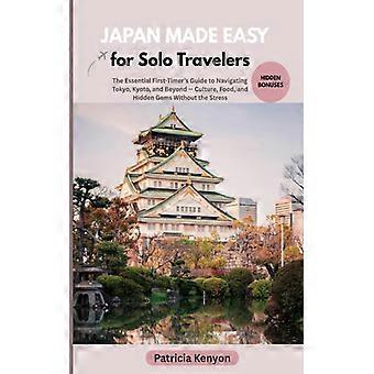 Japani helpoksi yksin matkustaville: Ensikertalaisen tärkein opas navigointiin