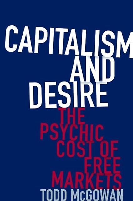 Capitalism And Desire by Todd McGowan Paperback Book