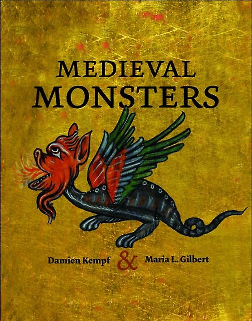 Medieval Monsters by Maria L. Gilbert Paperback Book