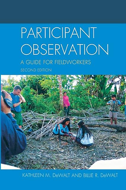 Participant Observation by Billie R. DeWalt Paperback Book