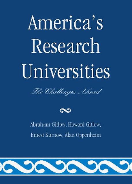 Americas Research Universities by Abraham Gitlow Paperback