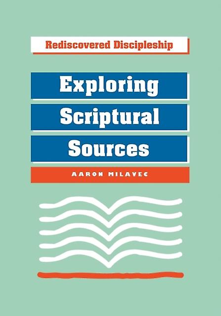 Exploring Scriptural Sources by Aaron Milavec Paperback Book