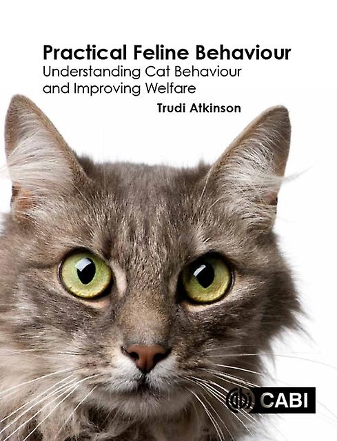 Practical Feline Behaviour by Atkinson & Trudi Clinical Animal Behaviourist & UK Paperback Book